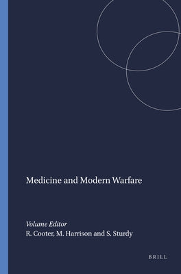 Medicine and Modern Warfare by Cooter, Roger