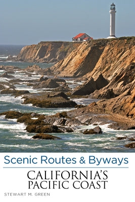 Scenic Routes & Byways California's Pacific Coast by Green, Stewart M.