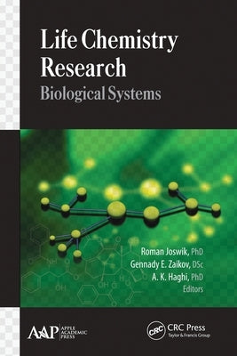 Life Chemistry Research: Biological Systems by Joswik, Roman