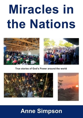 Miracles in the Nations by Simpson, Anne