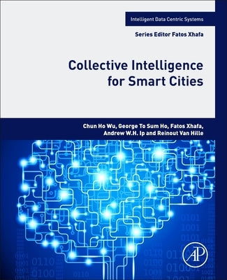 Collective Intelligence for Smart Cities by Wu, Chun Ho