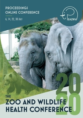 Proceedings 2020 Zoo and Wildlife Health Conference by Fiúza, Rafaela