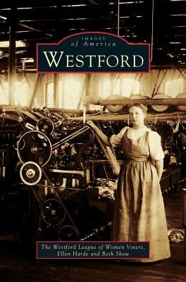 Westford by Westford League of Woman Voters