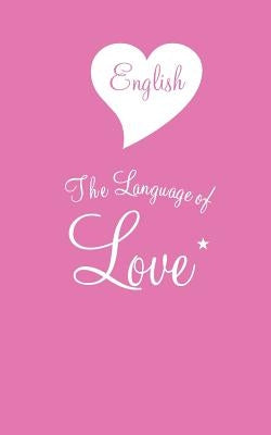 English The Language of Love by Howe, Stephen