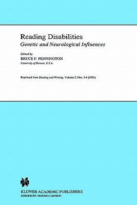 Reading Disabilities: Genetic and Neurological Influences by Pennington, B.