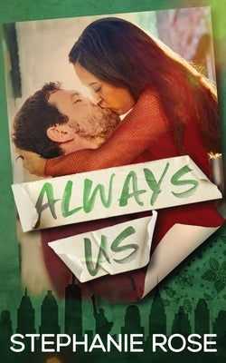 Always Us by Rose, Stephanie