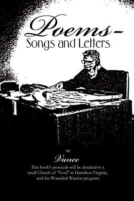Poems - Songs and Letters: Volume I by Vance