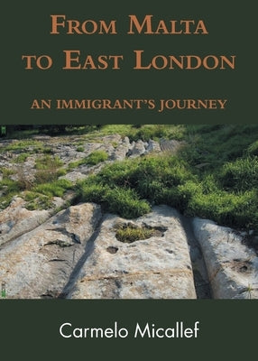 From Malta to East London by Micallef, Carmelo
