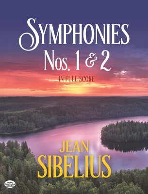 Symphonies 1 and 2 in Full Score by Sibelius, Jean