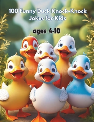 Funny Duck Knock-Knock Jokes For Kids: Best for Children of 4-10 ages by Munium, Atta Ul