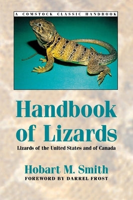 Handbook of Lizards: Lizards of the United States & of Canada by Smith, Hobart