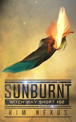 Sunburnt: Witch Way Shorts #02 by Nexus, Kim