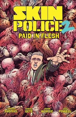 Skin Police Vol. 2: Paid in Flesh by Thomas, Jordan
