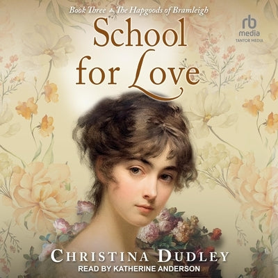 School for Love by Dudley, Christina
