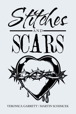 Stitches and Scars by Garrett, Veronica