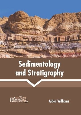 Sedimentology and Stratigraphy by Williams, Aiden