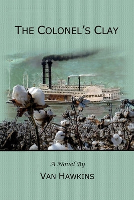 The Colonel's Clay by Hawkins, Van