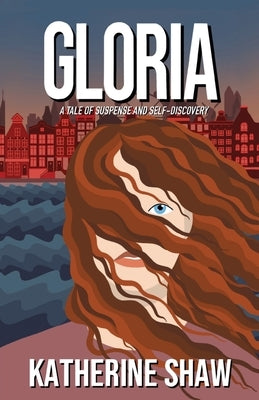 Gloria by Shaw, Katherine