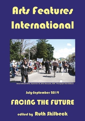 Arts Features International: Facing the Future by Skilbeck, Ruth