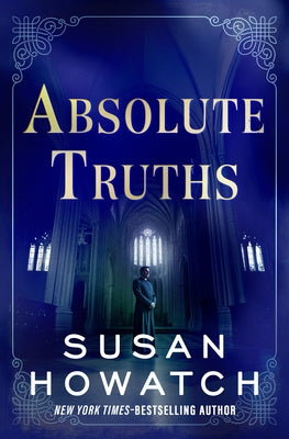 Absolute Truths by Howatch, Susan