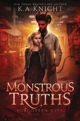 Monstrous Truths by Knight, K. a.
