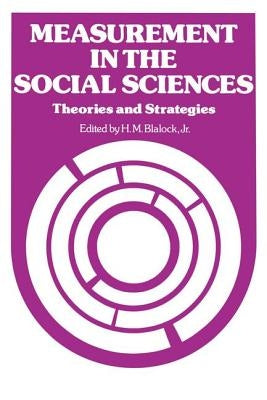 Measurement in the Social Sciences by Blalock, Hubert M.