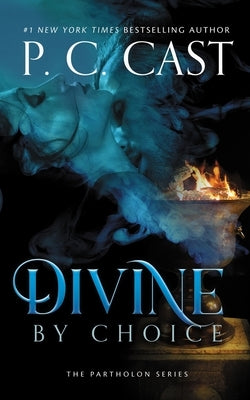 Divine by Choice by Cast, P. C.