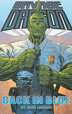 Savage Dragon: Back in Blue by Larsen, Erik