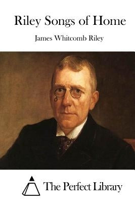 Riley Songs of Home by The Perfect Library