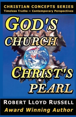 God's Church: Christ's Pearl by Russell, Robert Lloyd