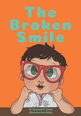 The Broken Smile by Shakir, Hira
