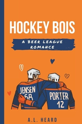 Hockey Bois by Heard, A. L.
