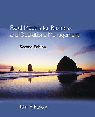 Excel Models for Business and Operations Management by Barlow, John