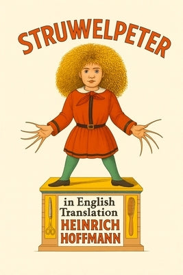Struwwelpeter in English Translation by Hoffmann, Heinrich