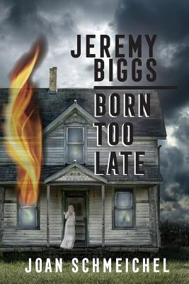 Jeremy Biggs: Born Too Late by Schmeichel, Joan