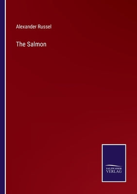 The Salmon by Russel, Alexander