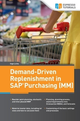 Demand-Driven Replenishment in SAP Purchasing (MM) by Licha, Ingo
