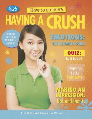 How to Survive Having a Crush by Miles, Lisa