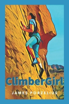 ClimberGirl by Porzelius, James