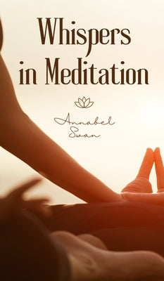 Whispers in Meditation by Swan, Annabel