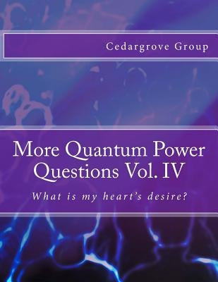 More Quantum Power Questions Vol. IV by Group, Cedargrove Mastermind