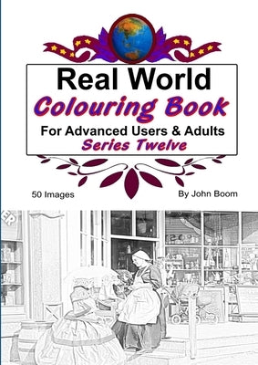Real World Colouring Books Series 12 by Boom, John