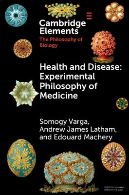Health and Disease: Experimental Philosophy of Medicine by Varga, Somogy