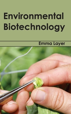 Environmental Biotechnology by Layer, Emma
