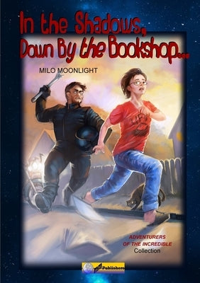 In the Shadows, Down By the Bookshop... by Moonlight, Milo
