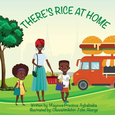 There's Rice At Home (English) by Agbabiaka, Mayowa Precious