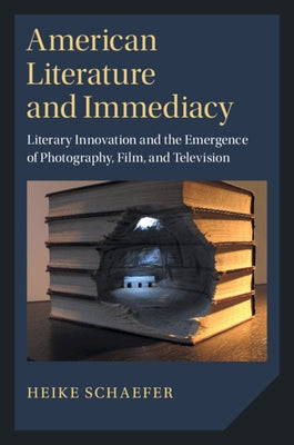 American Literature and Immediacy by Schaefer, Heike