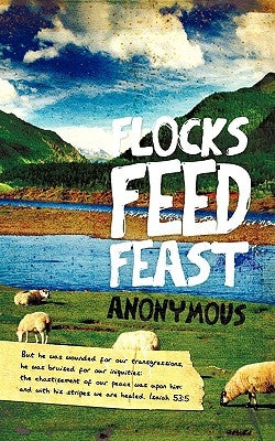 Flocks Feed Feast by Anonymous