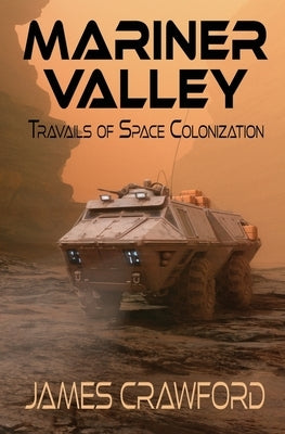 Mariner Valley: Travails of Space Colonization by Crawford, James