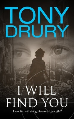 I Will Find You by Drury, Tony